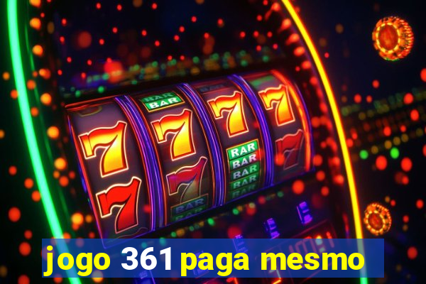 jogo 361 paga mesmo